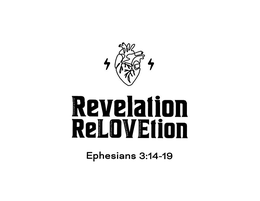 REVELATION RELOVETION EPHESIANS 3:14-19 trademark