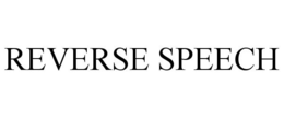 REVERSE SPEECH trademark