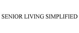 SENIOR LIVING SIMPLIFIED trademark