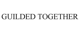 GUILDED TOGETHER trademark
