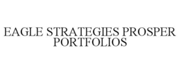 EAGLE STRATEGIES PROSPER PORTFOLIOS trademark
