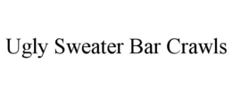 UGLY SWEATER BAR CRAWLS trademark