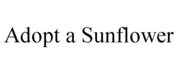 ADOPT A SUNFLOWER trademark
