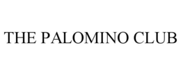 THE PALOMINO CLUB trademark