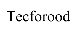 TECFOROOD trademark