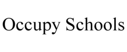 OCCUPY SCHOOLS trademark
