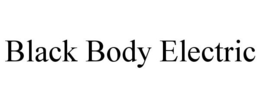BLACK BODY ELECTRIC trademark