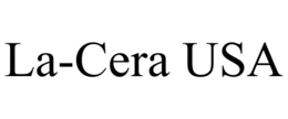 LA-CERA USA trademark