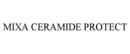MIXA CERAMIDE PROTECT trademark