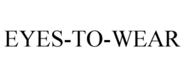 EYES-TO-WEAR trademark