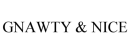 GNAWTY & NICE trademark