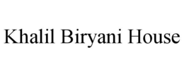 KHALIL BIRYANI HOUSE trademark