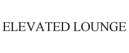 ELEVATED LOUNGE trademark