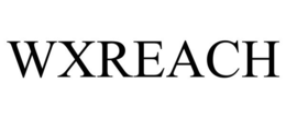 WXREACH trademark