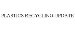 PLASTICS RECYCLING UPDATE trademark