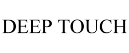 DEEP TOUCH trademark