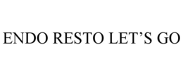 ENDO RESTO LET'S GO trademark