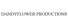 DANDYFLOWER PRODUCTIONS trademark