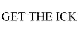 GET THE ICK trademark