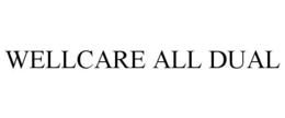 WELLCARE ALL DUAL trademark