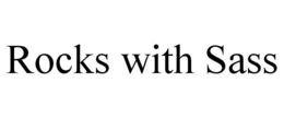 ROCKS WITH SASS trademark