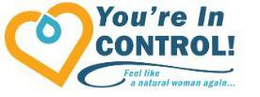 YOU'RE IN CONTROL! FEEL LIKE A NATURAL WOMAN AGAIN... trademark