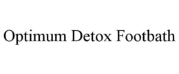 OPTIMUM DETOX FOOTBATH trademark