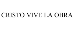 CRISTO VIVE LA OBRA trademark
