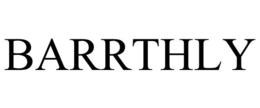 BARRTHLY trademark