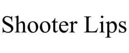 SHOOTER LIPS trademark