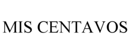 MIS CENTAVOS trademark