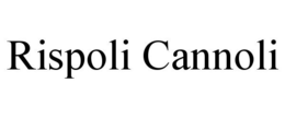RISPOLI CANNOLI trademark