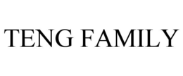 TENG FAMILY trademark