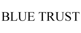 BLUE TRUST trademark