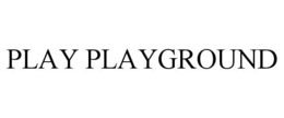 PLAY PLAYGROUND trademark