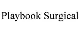 PLAYBOOK SURGICAL trademark