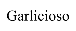 GARLICIOSO trademark