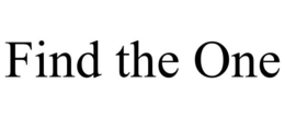 FIND THE ONE trademark