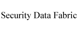 SECURITY DATA FABRIC trademark