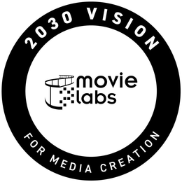 MOVIE LABS 2030 VISION FOR MEDIA CREATION trademark