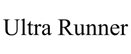 ULTRA RUNNER trademark