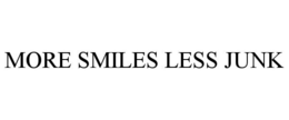 MORE SMILES LESS JUNK trademark