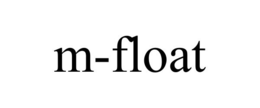 M-FLOAT trademark