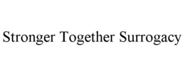 STRONGER TOGETHER SURROGACY trademark