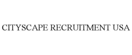 CITYSCAPE RECRUITMENT USA trademark