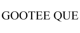 GOOTEE QUE trademark