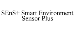 SENS+ SMART ENVIRONMENT SENSOR PLUS trademark