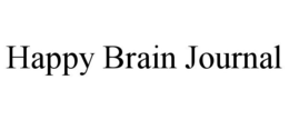 HAPPY BRAIN JOURNAL trademark