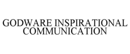 GODWARE INSPIRATIONAL COMMUNICATION trademark