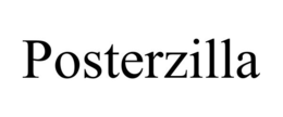 POSTERZILLA trademark
